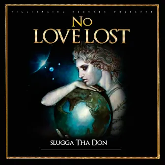 No Love Lost by Slugga Tha Don