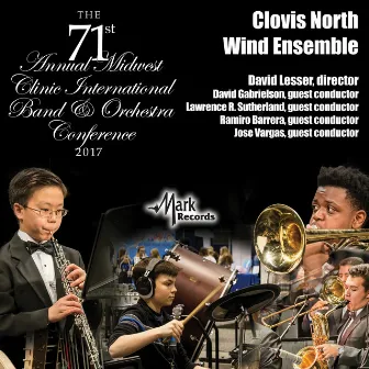 2017 Midwest Clinic: Clovis North Wind Ensemble (Live) by David Lesser