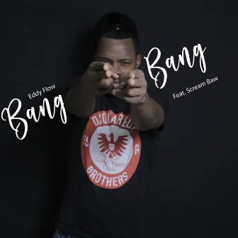 Bang Bang by Eddy Flow