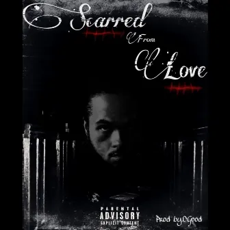 Scarred From Love by CGood