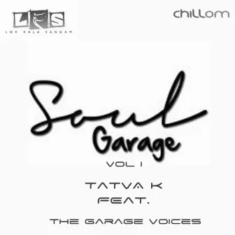 Soul Garage Vol I by Tatva Kundalini