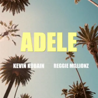 Adele by Reggie Millionz