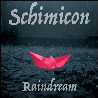 Raindream by Schimicon