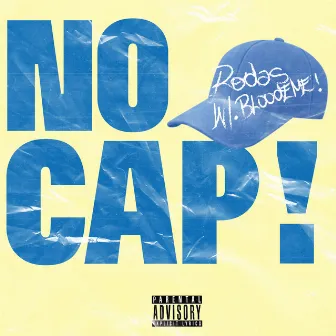 No Cap! by Blood Eme