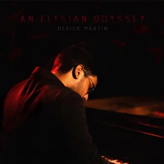 An Elysian Odyssey by Derick Martin