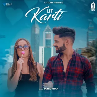 Lit Karti by Sohil Khan