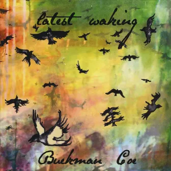 Latest Waking by Buckman Coe