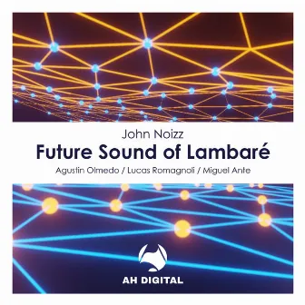 Future Sound of Lambaré by John Noizz