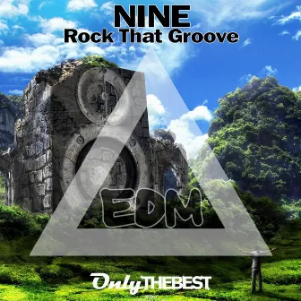 Rock That Groove (EDM) by Nine