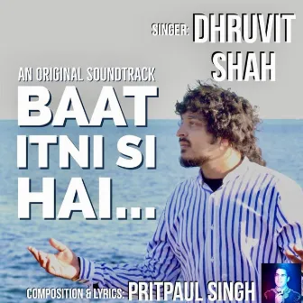 Baat Itni Si Hai by Pritpaul Singh