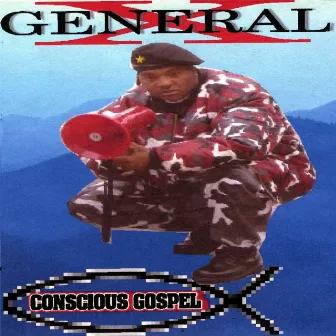 Conscious Gospel by General X