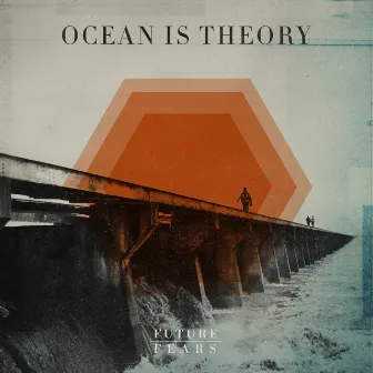 Future Fears by Ocean Is Theory