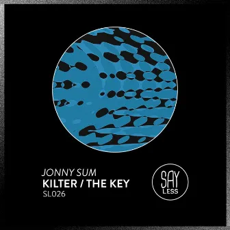 Kilter / The Key by Jonny Sum