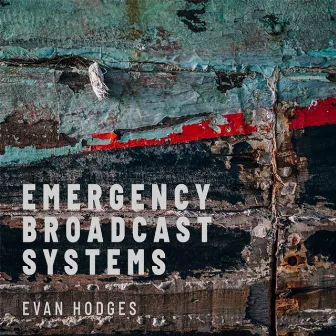 Emergency Broadcast Systems (Original Motion Picture Soundtrack) by Evan Hodges