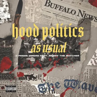 Hood Politics as Usual by J Pesos Dinero