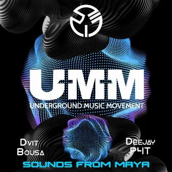 Sounds From Maya by UMM