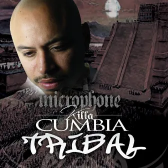 Cumbia Tribal by Microphone Killa