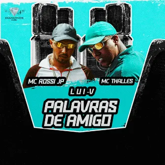 Palavras de Amigo by MC Rossi JP