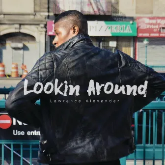 Lookin Around by Lawrence Alexander