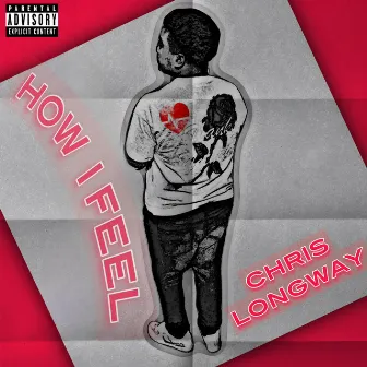 How I Feel by Chris Longway