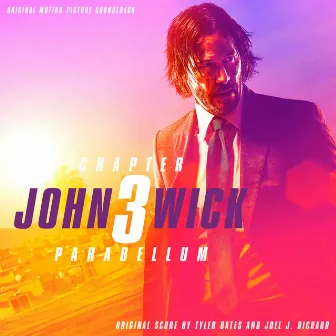 John Wick: Chapter 3 – Parabellum (Original Motion Picture Soundtrack) by Joel J. Richard