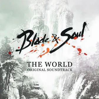 The World (Blade & Soul Original Soundtrack) by NCSOUND