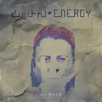 All Is A Lie by Digital Energy