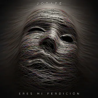 Eres mi Perdición by Jotape