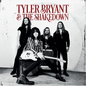 Tyler Bryant And The Shakedown by Tyler Bryant & the Shakedown