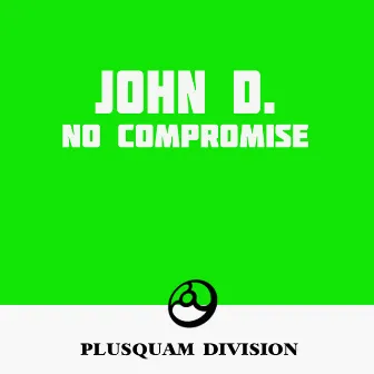 No Compromise by John D