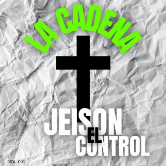 La cadena by Jeison el control