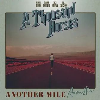 Another Mile (Acoustic) by A Thousand Horses