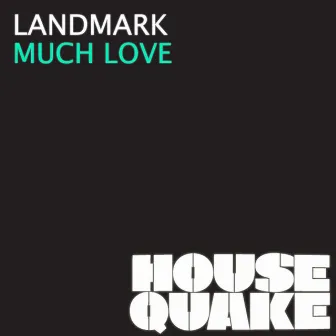 Much Love by Landmark