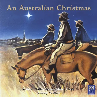 An Australian Christmas by Sydney Philharmonia Motet Choir