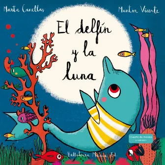 El delfín y la luna by Marta Canellas