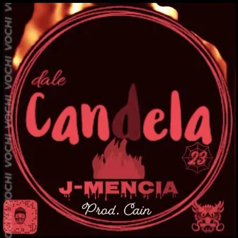 Dale Candela by J Mencia