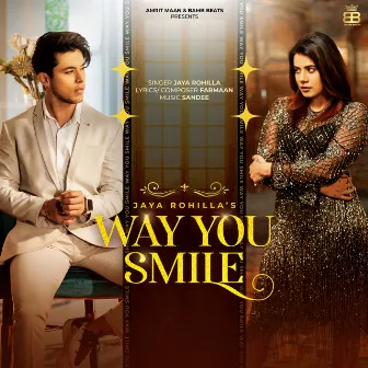 Way You Smile by Jaya Rohilla