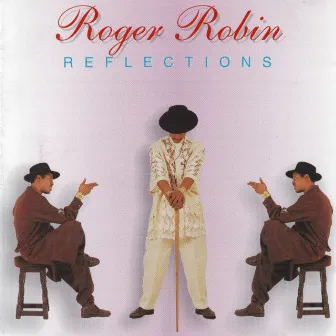 Reflections by Roger Robin