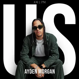 Us by Ayden Morgan