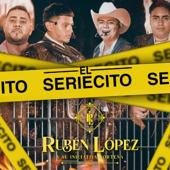 El Seriecito by Rubén López y su Iniciativa Norteña