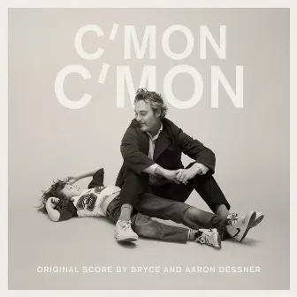 C'mon C'mon - Original Motion Picture Score by Bryce Dessner