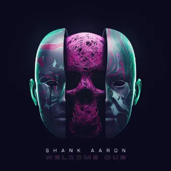 Welcome Dub by Shank Aaron