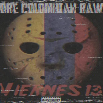 Viernes 13 by DRE Colombian Raw