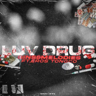 LUV DRUG by gins&melodies