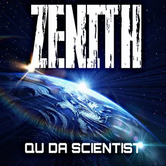 Zenith by Qu Da Scientist