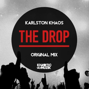 The Drop by Karlston Khaos