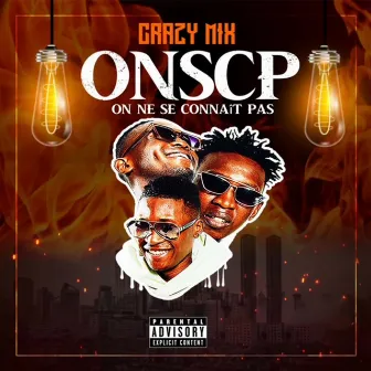 ON NE SE CONNAÎT PAS (Onscp) by Crazy Mix