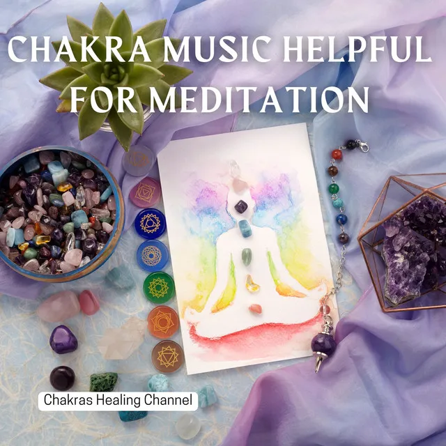 Chakra Music Helpful for Meditation