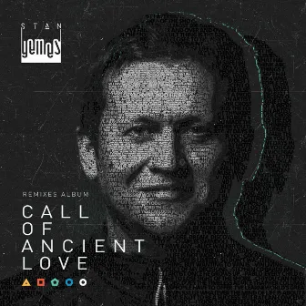 Call of Ancient Love. The Remixes Album by Stan Gemes