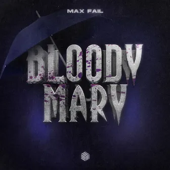 Bloody Mary by Max Fail